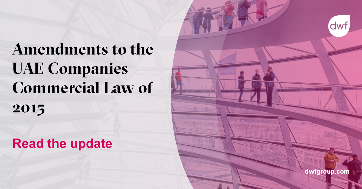 Amendments to the UAE Companies Commercial Law of 2015 | DWF