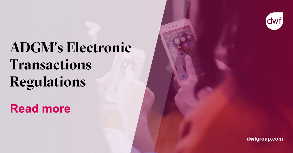 ADGM's Electronic Transactions Regulations DWF