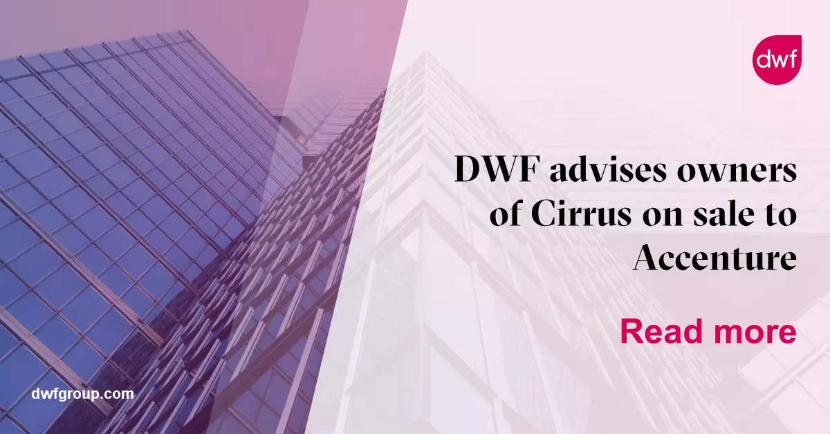 DWF advises owners of Cirrus on sale to Accenture | DWF