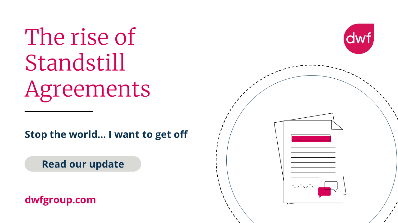 The rise of Standstill Agreements DWF Group