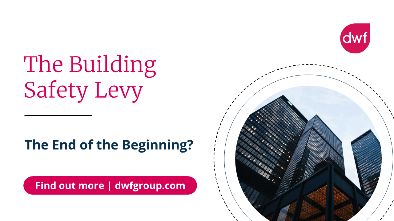 The Building Safety Levy DWF Group