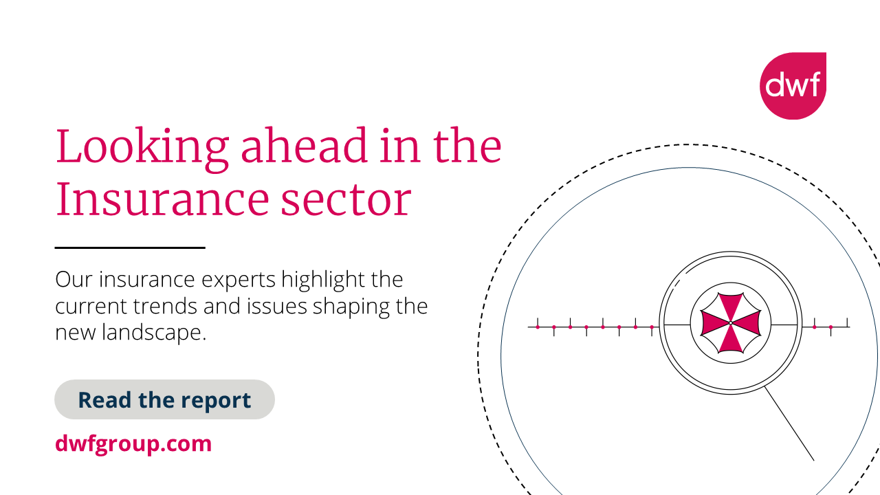 Looking Ahead In The Insurance Sector | Reports And Publications | DWF ...