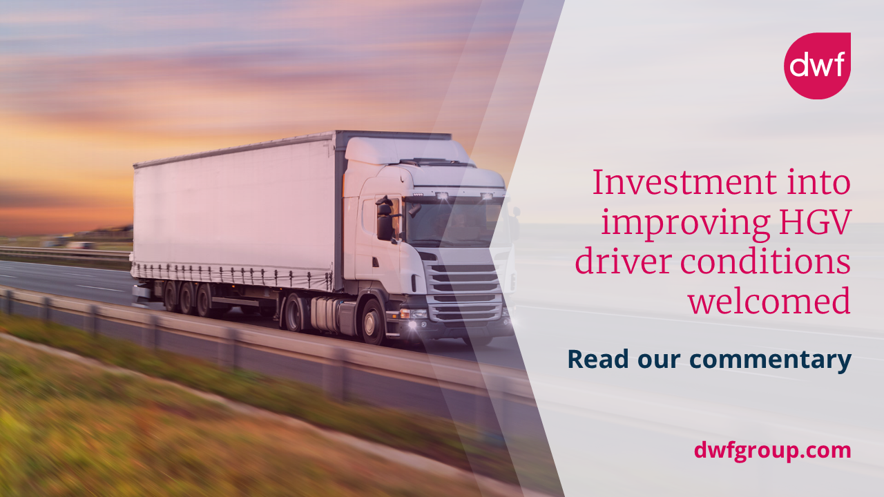 Investment into improving HGV driver conditions DWF Group