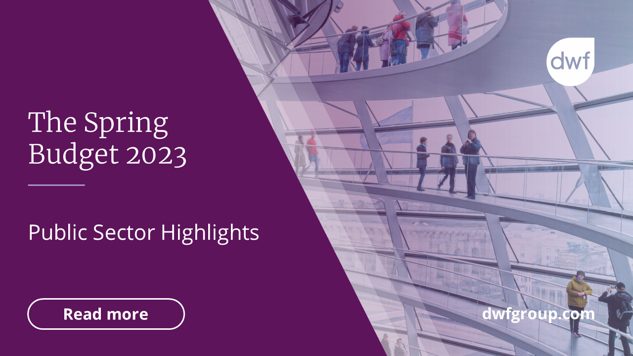 The Spring Budget 2023 Public Sector Highlights DWF Group