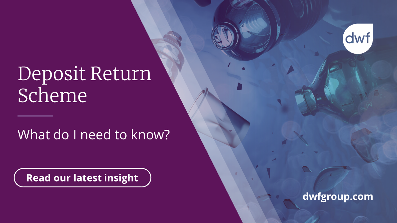 Deposit Return Schemes What do I need to know DWF Group