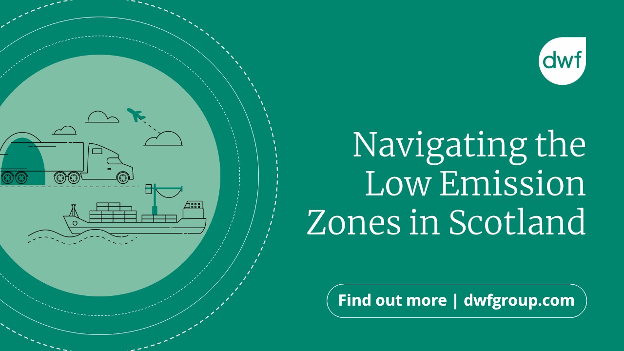 Navigating the Low Emission Zones in Scotland DWF