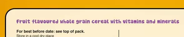 Close up of mocked up cereal box reading 'Fruit flavoured whole grain cereal with vitamins and minerals'